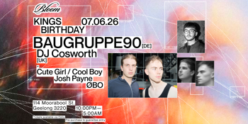 Bloom Pres. Kings Bday feat. BAUGRUPPE90 [DE]