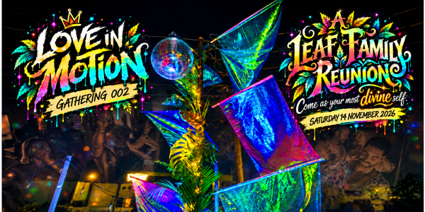 Love In Motion Gathering 002 - A Leaf Family Reunion live at Mo's Desert Clubhouse - Concert poster