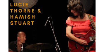 Lucie Thorne & Hamish Stuart
