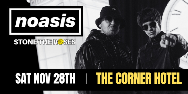 NOASIS LIVE ‘26 with STONE THE ROSES