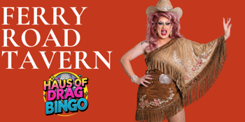 Drag Queen Bingo - Ferry Road Tavern