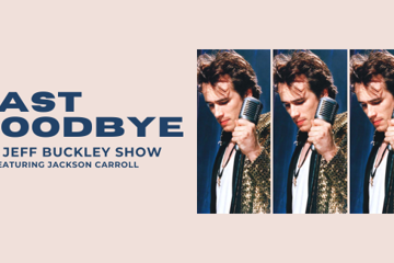 Last Goodbye - Jeff Buckley Show ft Jackson Carroll
