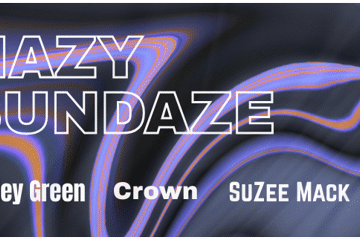 Hazy Sundaze w/ Valley Green, Crown & SuZee Mack