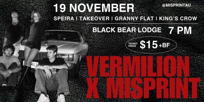 Vermilion x Misprint W/ Speira + Takeover + Granny flat + King's crow