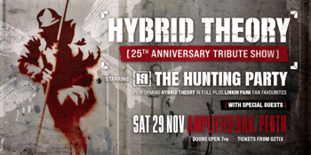 "HYBRID THEORY" 25TH ANNIVERSARY TRIBUTE performed by THE HUNTING PARTY