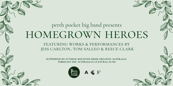 Perth Pocket Big Band presents Hometown Heroes live at Lyric's Underground - Concert poster