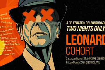 Leonard’s Cohort: A Celebration of Leonard Cohen
