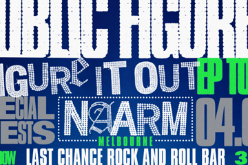 Public Figures 3RD SHOW (Saturday Afternoon 4th of April) - ‘Figure It Out!’ EP Launch | VIC