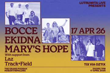 Lutruwita Live Pres. BOCCE, EKIDNA, MARY'S HOPE