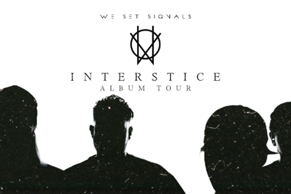 We Set Signals “Interstice” Tour
