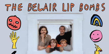 The Belair Lip Bombs (Single Launch)