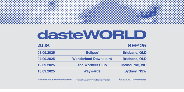 daste. - dasteWORLD Australia Tour