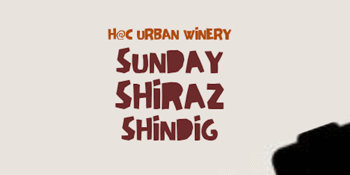 SUNDAY SHIRAZ SHINDIG!