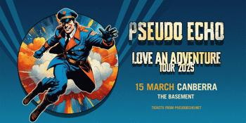 PSEUDO ECHO Loves An Adventure