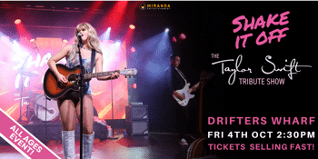 DRIFTERS WHARF | ALL AGES | THE TAYLOR SWIFT TRIBUTE SHOW