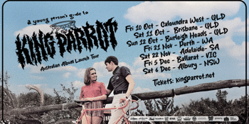 KING PARROT | A Young Persons Guide To King Parrot - Album Tour  - Part II