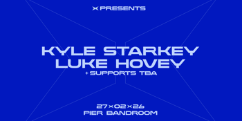 X - KYLE STARKEY & LUKE HOVEY