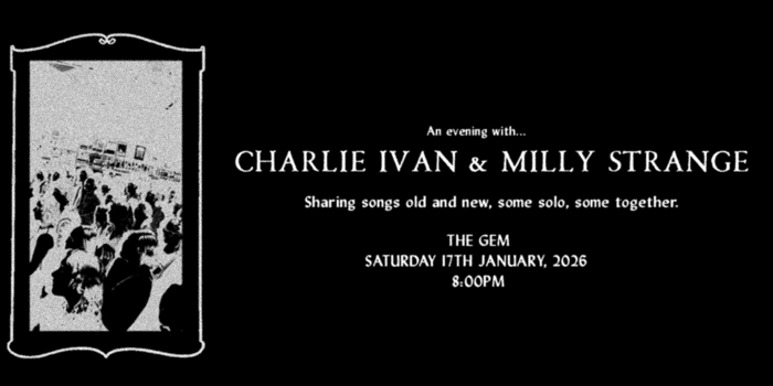 Charlie Ivan & Milly Strange at The Gem