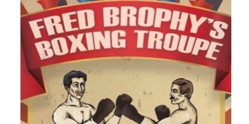Fred Brophy's Boxing Troupe - Night 1