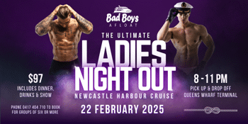 The ULTIMATE LADIES NIGHT OUT on Newcastle Harbour! Bad Boys Afloat