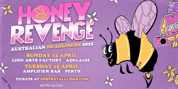 Honey Revenge Australian Headliner