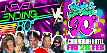 Never Ending 80s Presents: 80s v 90s - The Battle of The Decades