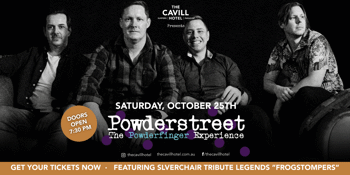 Powderstreet: The Powderfinger Experience (Feat. Sliverchair Tribute Legends 'The Frogstompers' )