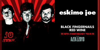 Eskimo Joe (Black Fingernails Red Wine 20th Anniversary Tour)