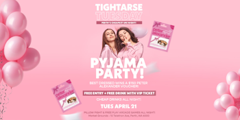 TIGHTARSE TUESDAY: PYJAMA PARTY