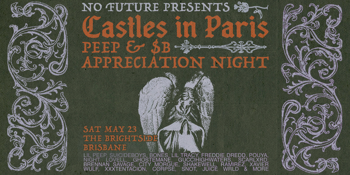 Castles In Paris: Peep vs $B Appreciation Night - Brisbane