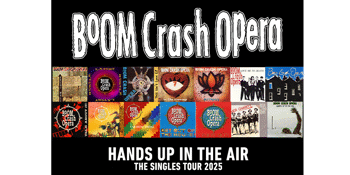 Boom Crash Opera - Hands Up In The Air – The Singles Tour 2025