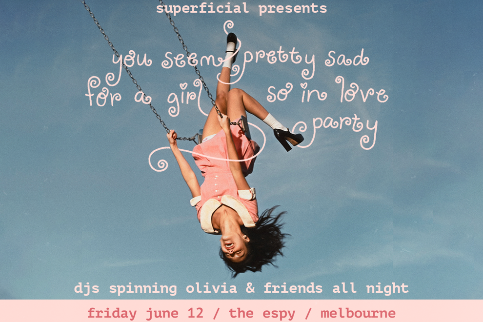 You Seem Pretty Sad For A Girl So In Love Party - Melbourne