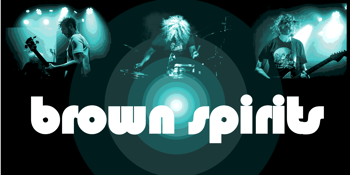 BROWN SPIRITS - UK / EUROPE tour send off and EP launch