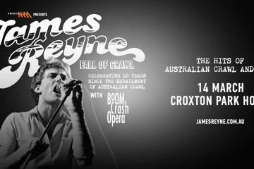James Reyne - Fall of Crawl Tour