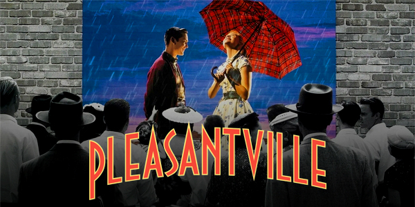 Pleasantville (M) PRESENTED IN 35MM FILM