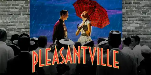 Pleasantville (M) PRESENTED IN 35MM FILM