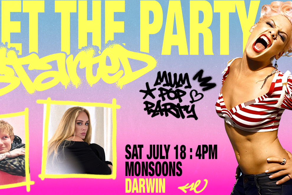 Get the Party Started: Mum Pop Party - Darwin