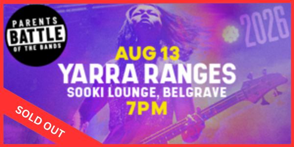 Parents Battle of the Bands: Yarra Ranges Battle