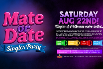 MATE OR DATE SINGLES PARTY!