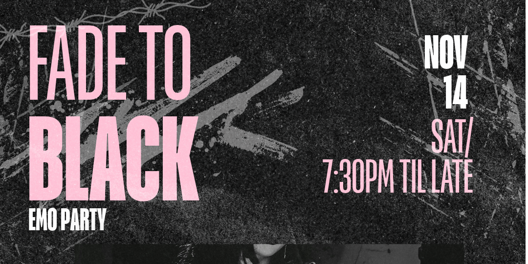 🖤 FADE TO BLACK Emo Night: Halloween Edition