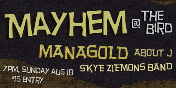 Mayhem at The Bird