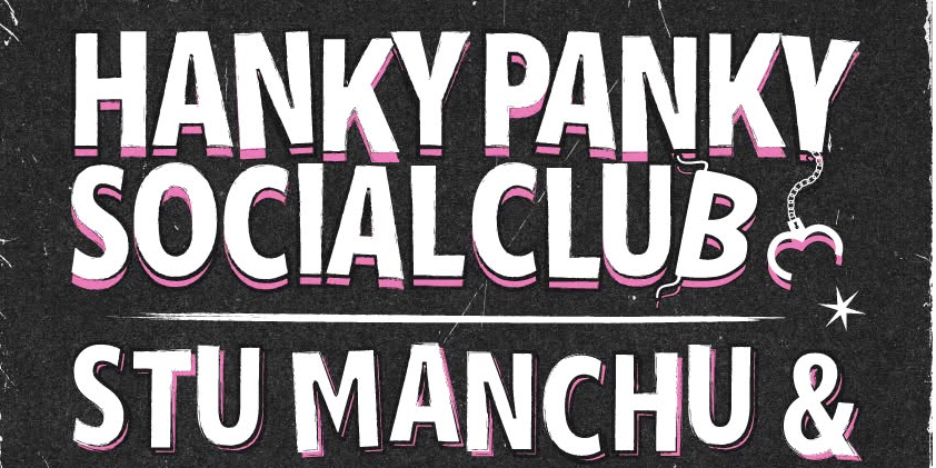 Hanky Panky Social Club & Stu Manchu and His Chosen Few - Front Bar Invasion @ The Tote