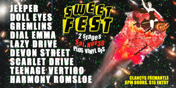 SWEETFEST! 9 bands | 2 stages | mini-fest at Clancys Freo!