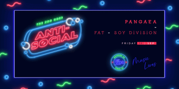 Anti - Social Ft. PANGAEA - Session 2