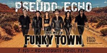 Pseudo Echo - Take Me to Funky Town Tour