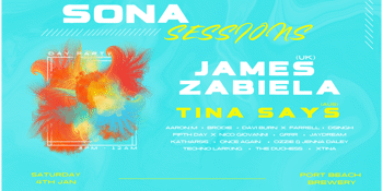 SONA SESSIONS ❉ DAY PARTY ❉  FT JAMES ZABIELA & TINA SAYS