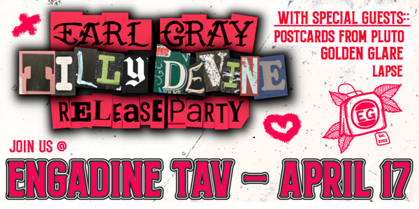 Earl Gray - Tilly Devine Release Party live at Engadine Tavern in Engadine on April 17, 2026 - Concert poster