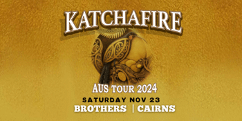 Katchafire (NZ) | at Brothers in Cairns