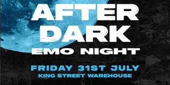 AFTER DARK EMO NIGHT - Newcastle