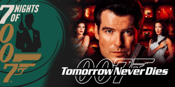 Seven Nights of 007: Tomorrow Never Dies (M) PRESENTED IN 35MM FILM